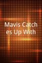 Mavis Nicholson Mavis Catches Up With...