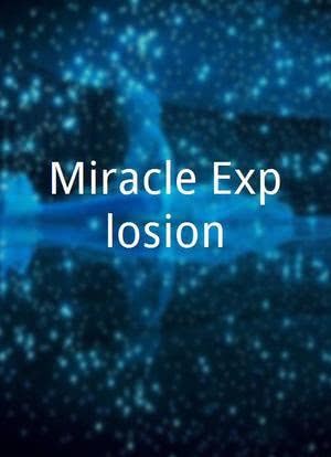 Miracle Explosion海报封面图