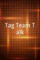 Dean Scofield Tag Team Talk