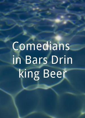 Comedians in Bars Drinking Beer海报封面图