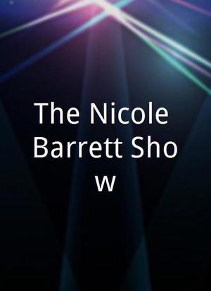 The Nicole Barrett Show海报封面图