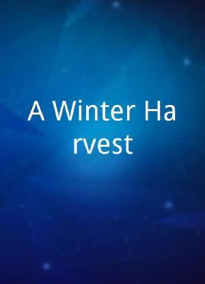 A Winter Harvest海报封面图