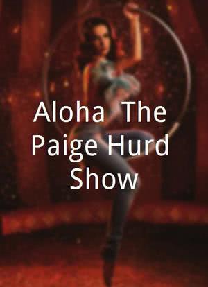 Aloha: The Paige Hurd Show海报封面图