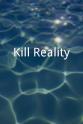 Trish Schneider Kill Reality