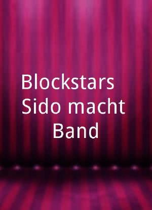 Blockstars - Sido macht Band海报封面图