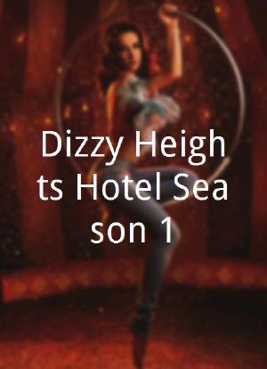 Dizzy Heights Hotel Season 1海报封面图