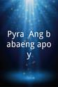 Kyla Pyra: Ang babaeng apoy