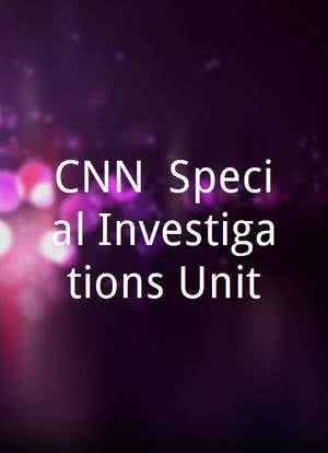 CNN: Special Investigations Unit海报封面图