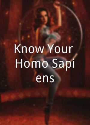 Know Your Homo Sapiens海报封面图