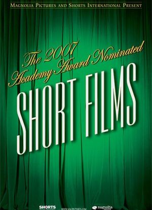 The 2007 Academy Award Nominated Short Films: Animation海报封面图