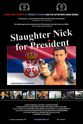 Milos Djuricic Slaughter Nick for President