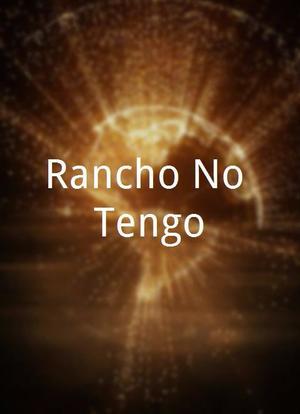 Rancho No Tengo海报封面图
