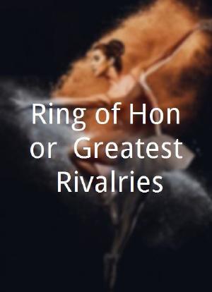 Ring of Honor: Greatest Rivalries海报封面图