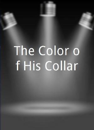 The Color of His Collar海报封面图