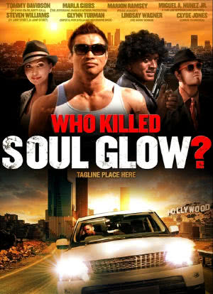 Who Killed Soul Glow?海报封面图