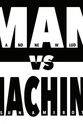 Dave Riggs Man vs Machine