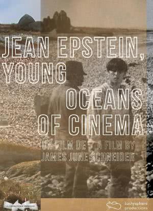Jean Epstein: Young Oceans of Cinema海报封面图