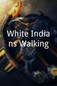 Jaden Shackelly White Indians Walking
