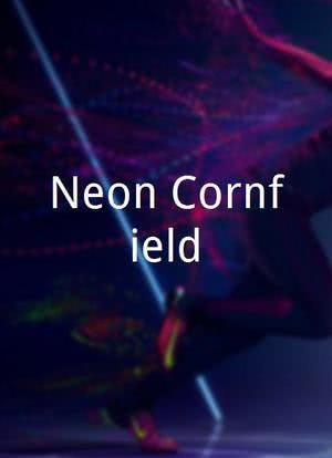 Neon Cornfield海报封面图