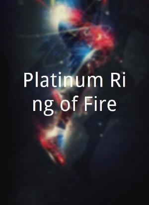 Platinum Ring of Fire海报封面图