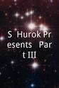 Sol Hurok S. Hurok Presents - Part III