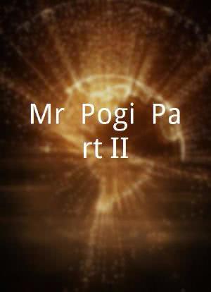 Mr. Pogi, Part II海报封面图