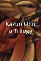 大野一雄 Kazuo Ohno Trilogy