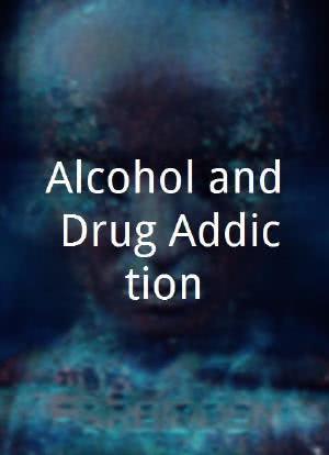 Alcohol and Drug Addiction海报封面图