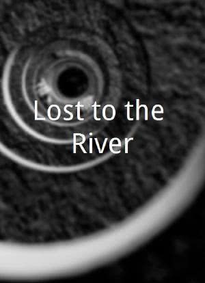 Lost to the River海报封面图