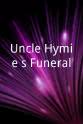 Justin Lancaster Uncle Hymie's Funeral