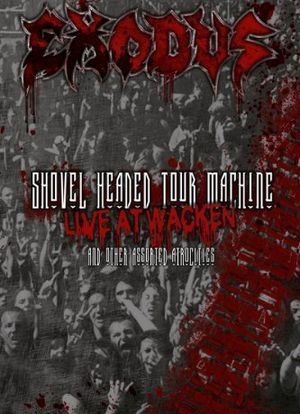 Exodus: Shovel Headed Tour Machine - Live at Wacken海报封面图