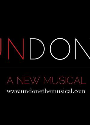 Undone: A New Musical海报封面图