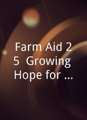 Farm Aid 25: Growing Hope for America海报封面图