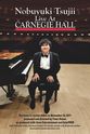 Nick Asano Nobuyuki Tsujii Live at Carnegie Hall