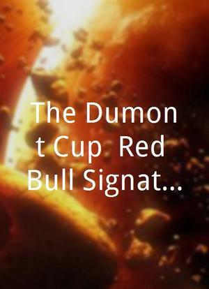 The Dumont Cup: Red Bull Signature Series海报封面图