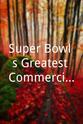 Pat Caldwell Super Bowl`s Greatest Commercials 2012