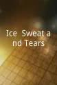 Keenan Macwilliam Ice, Sweat and Tears
