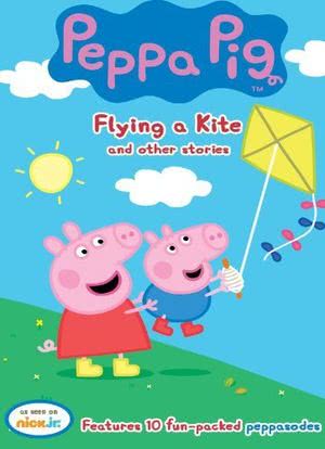 Peppa Pig: Flying a Kite and Other Stories海报封面图