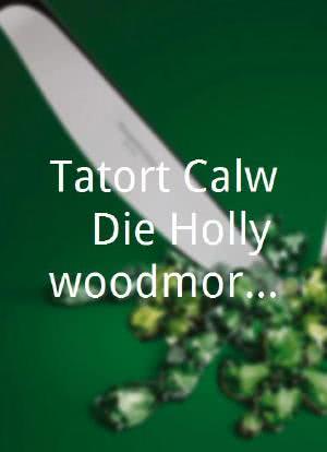 Tatort Calw - Die Hollywoodmorde海报封面图