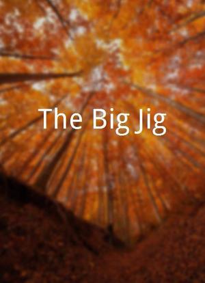 The Big Jig海报封面图