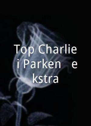 Top Charlie i Parken - ekstra海报封面图