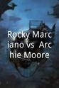 Harry Kessler Rocky Marciano vs. Archie Moore