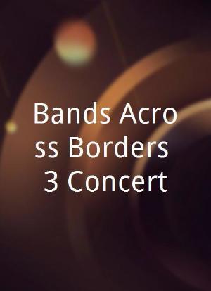 Bands Across Borders 3 Concert海报封面图