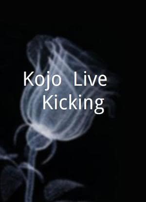 Kojo: Live & Kicking海报封面图