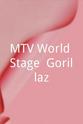 Cass Browne MTV World Stage: Gorillaz
