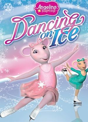 Angelina Ballerina: Dancing on Ice海报封面图