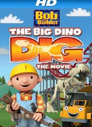 Bob the Builder: Big Dino Dig海报封面图