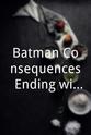Chris McGue Batman Consequences: Ending with the Premiere