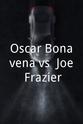 Milt Bailey Oscar Bonavena vs. Joe Frazier