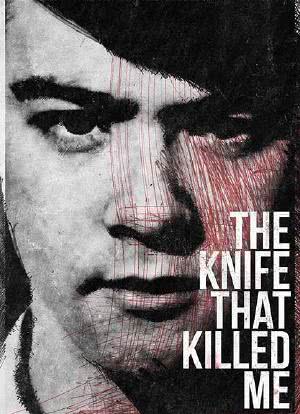 The Knife That Killed Me海报封面图